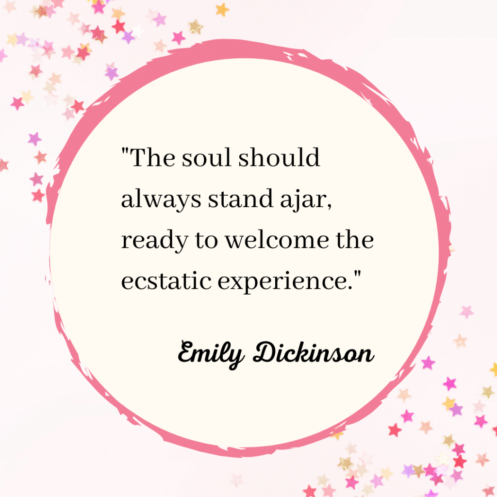 Emily Dickinson quote image with stars and a circle, "The soul should always stand ajar, ready to welcome the ecstatic experience." 