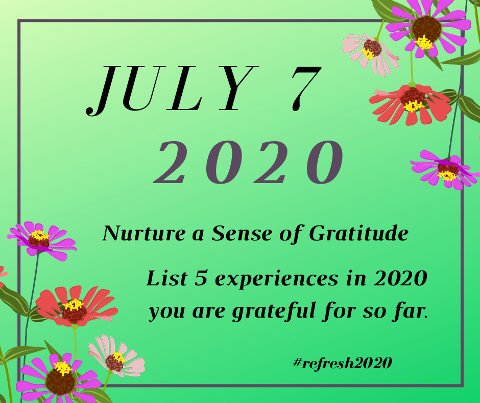 Our #Refresh2020 prompt on July 7  requests we make a list of 5 experiences in 2020 