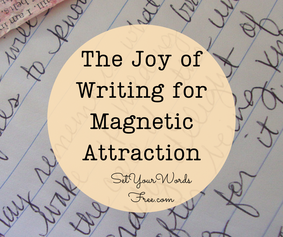 The Joy of Writing for Magnetic Attraction: Title in a Circle to Set Your Words Free + cursive writing