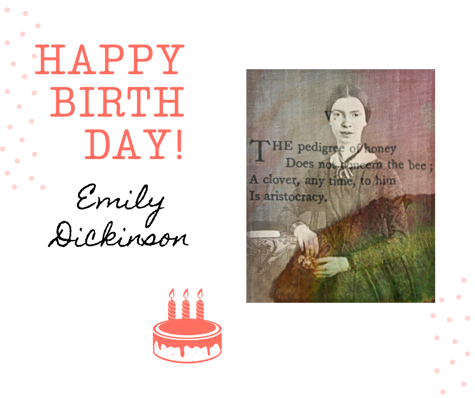 Emily Dickinson's birthday is today, December 10.  Her portrait along with a poem of hers and an overlay of a leaf as she loved nature.