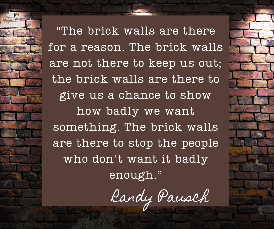 A brick wall image with the quote by Randy Pausch about why brick walls are here - the quote is also in the essay,.