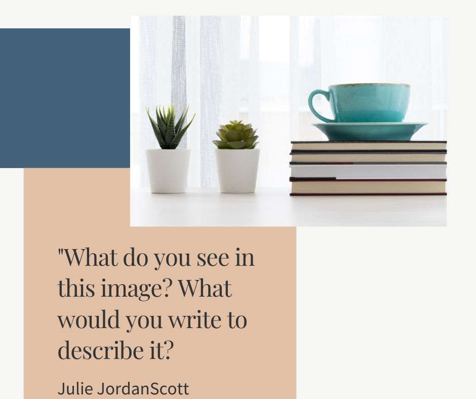 A writing prompt image with a picture of books, a coffee cup and plants to inspire writers by using their senses for meditative writing.